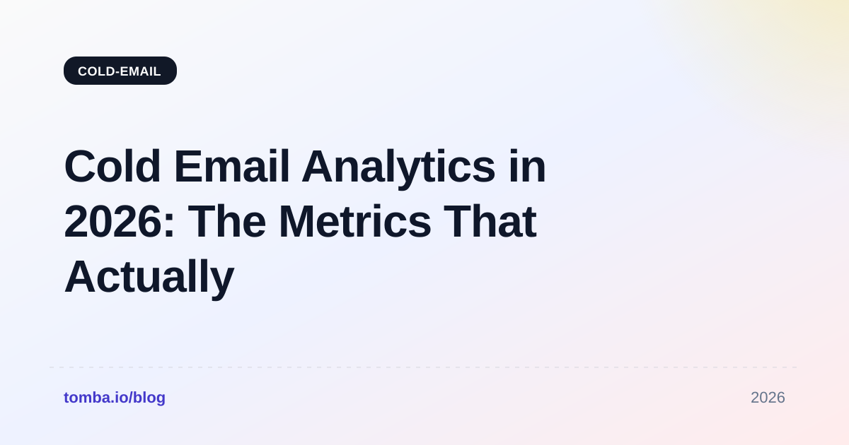 Cold Email Analytics in 2026: The Metrics That Actually Matter