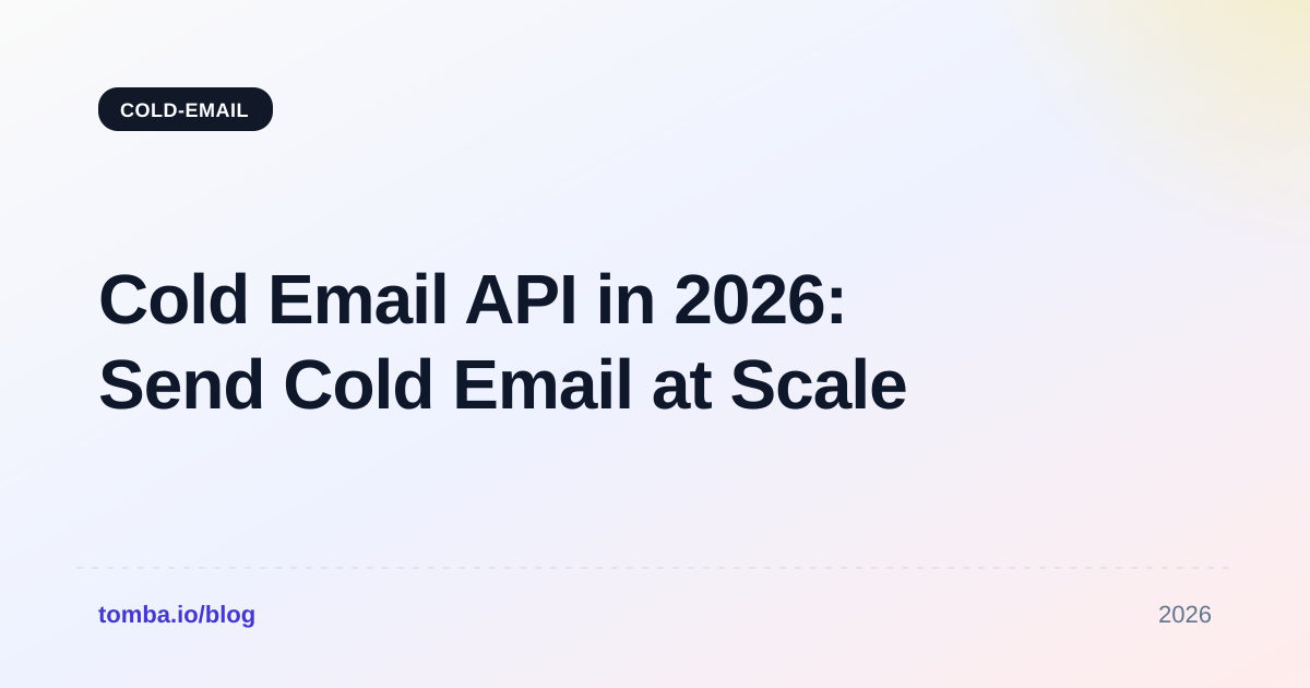 Cold Email API in 2026: Send Cold Email at Scale