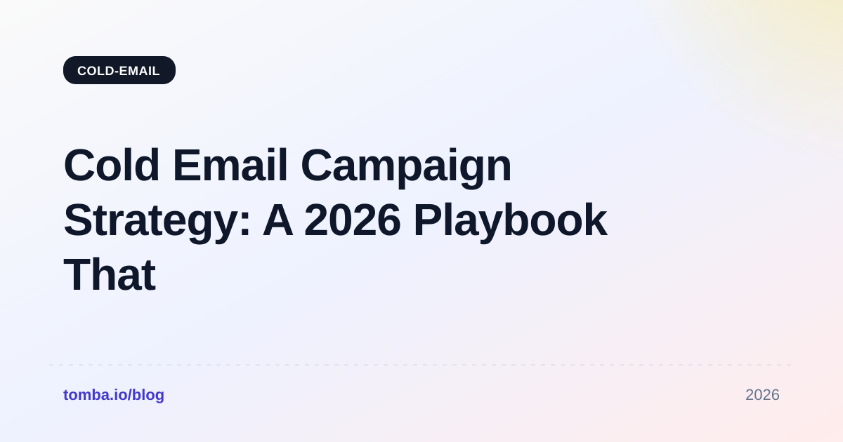 Cold Email Campaign Strategy: A 2026 Playbook That Books Meetings