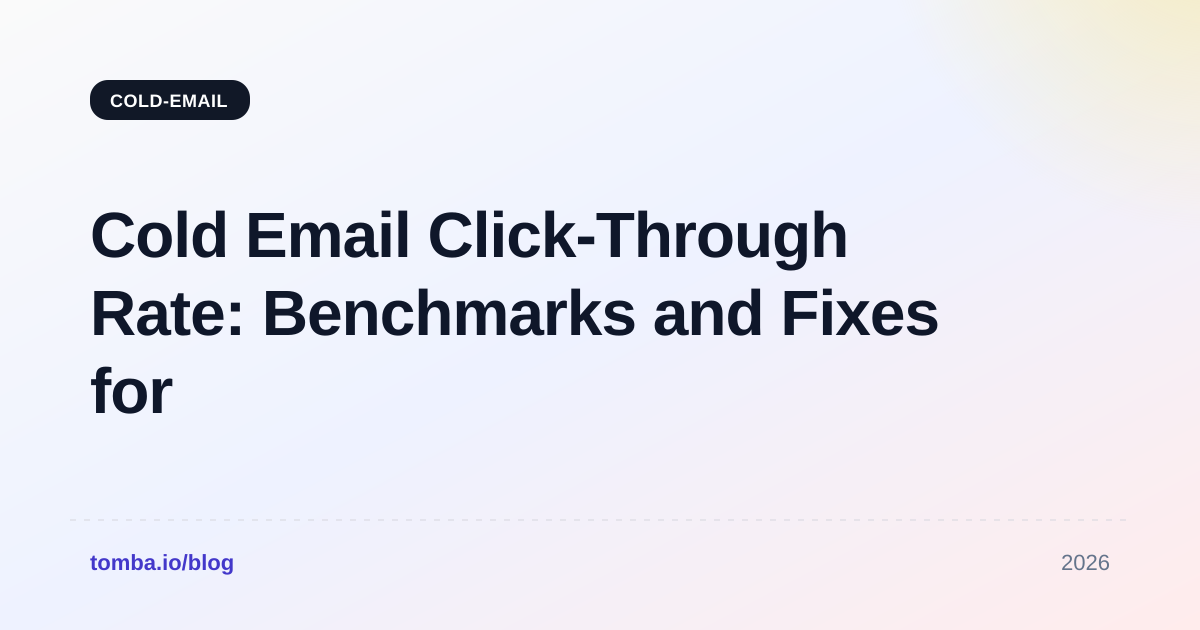 Cold Email Click Through Rate: Benchmarks and Fixes for 2026