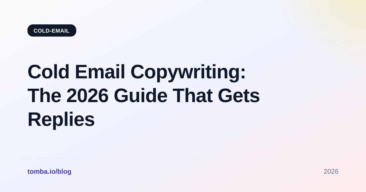 Cold Email Copywriting: The 2026 Guide That Gets Replies