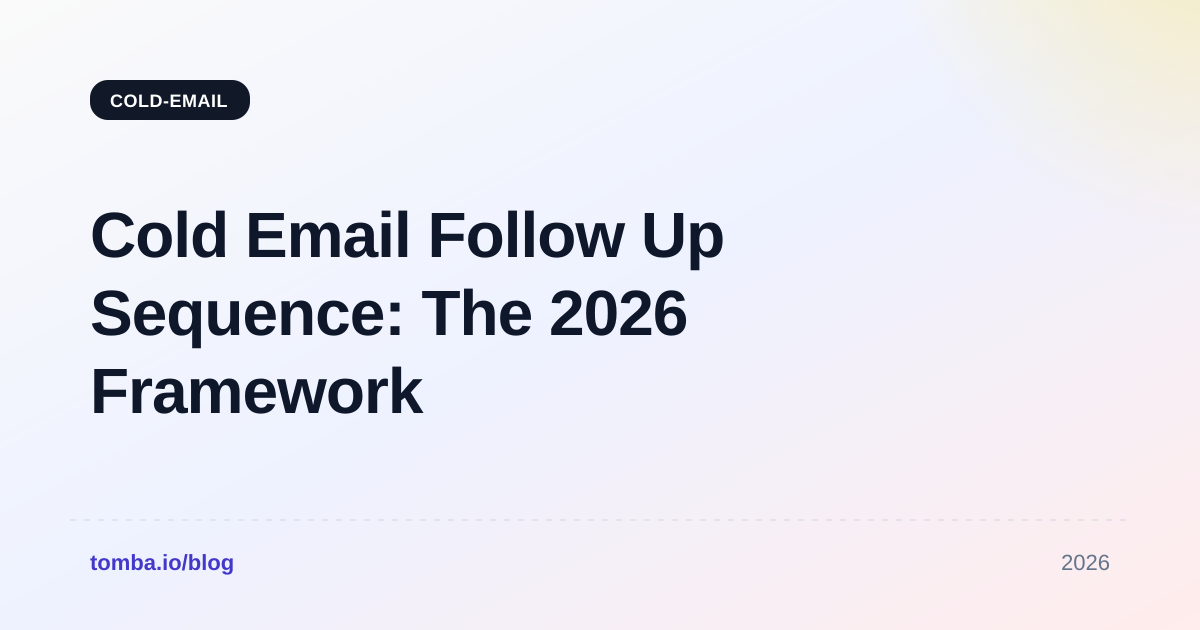 Cold Email Follow Up Sequence: The 2026 Framework That Books Meetings