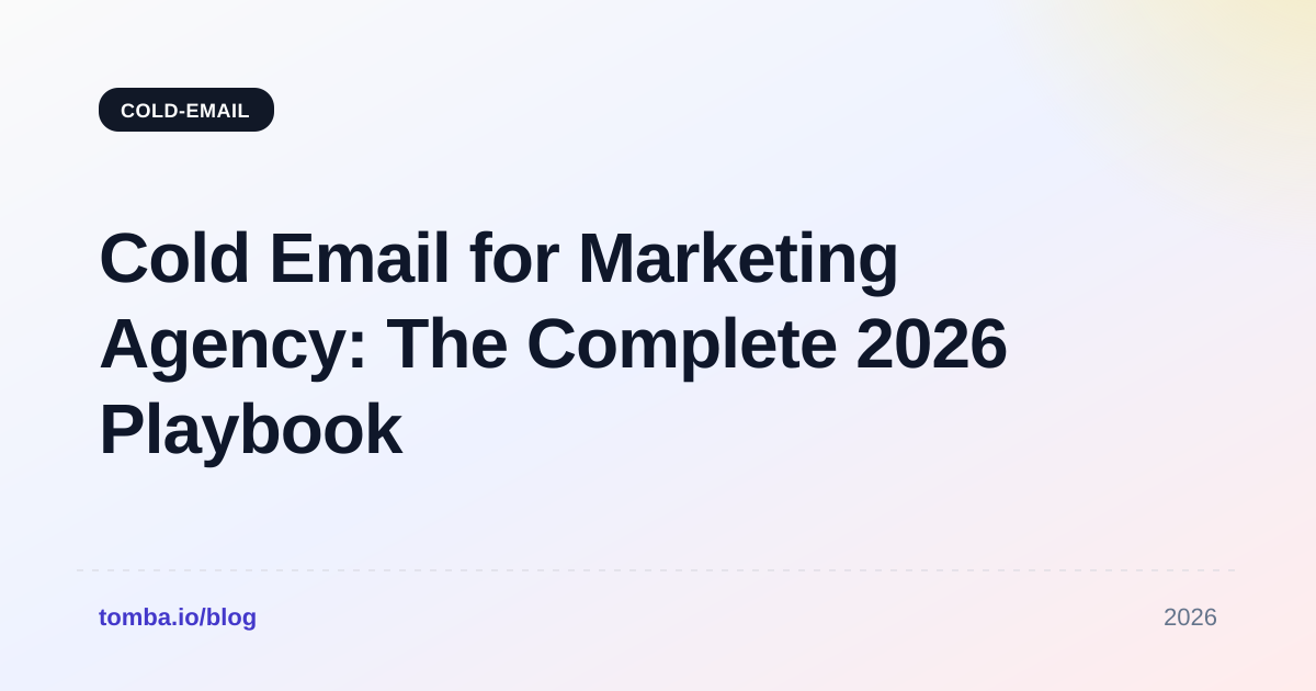 Cold Email for Marketing Agency: The Complete 2026 Playbook