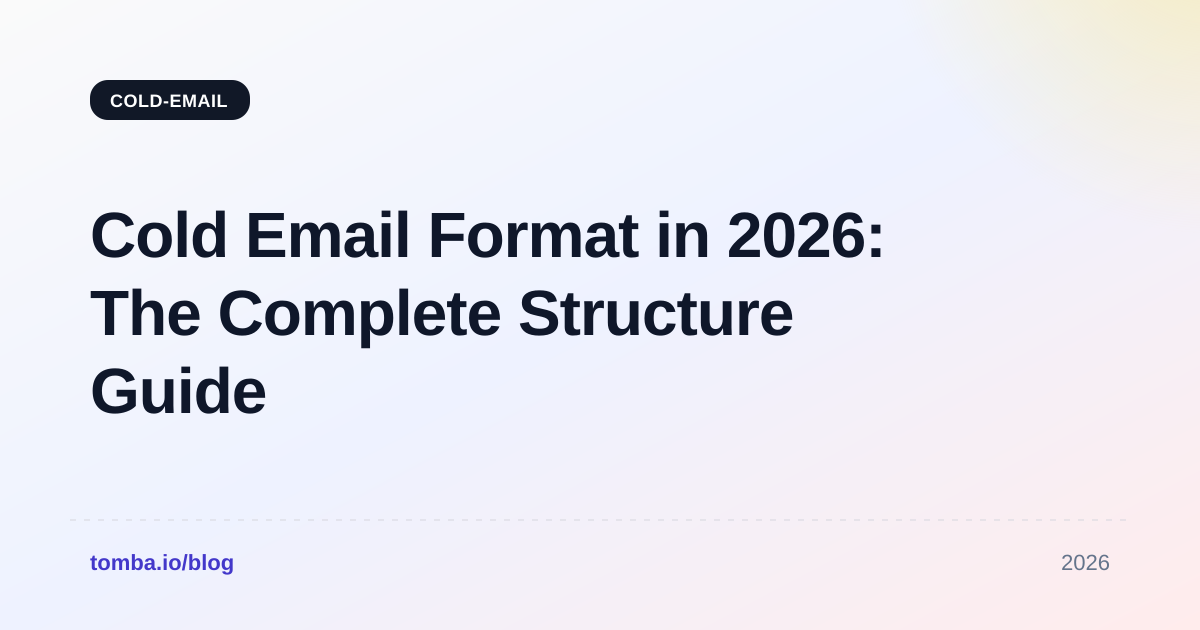 Cold Email Format in 2026: The Complete Structure Guide