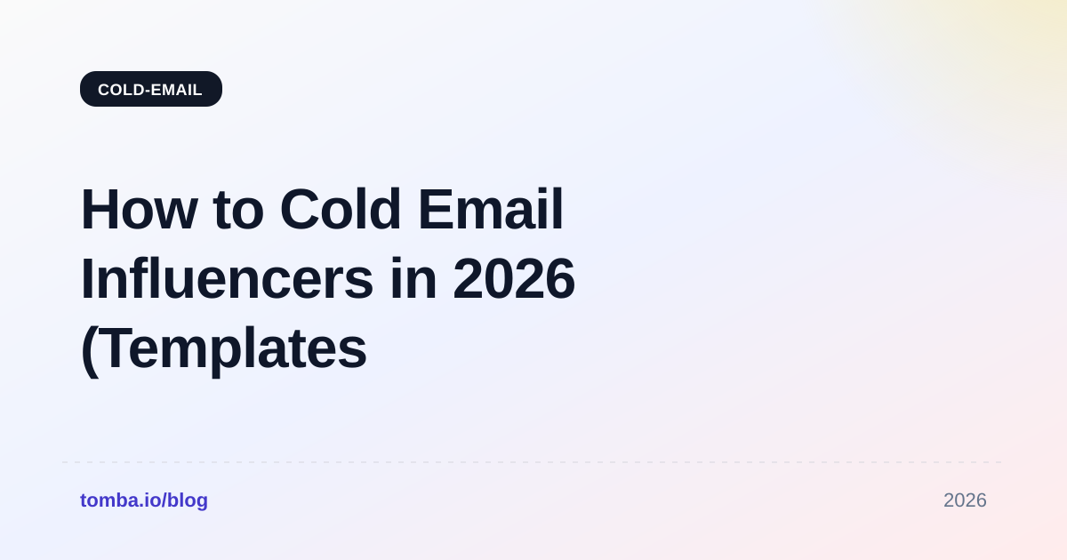 How to Cold Email Influencers in 2026 (Templates + Steps)