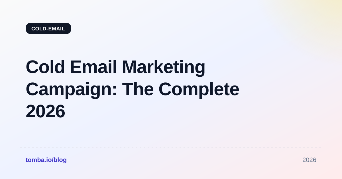 Cold Email Marketing Campaign: The Complete 2026 Playbook