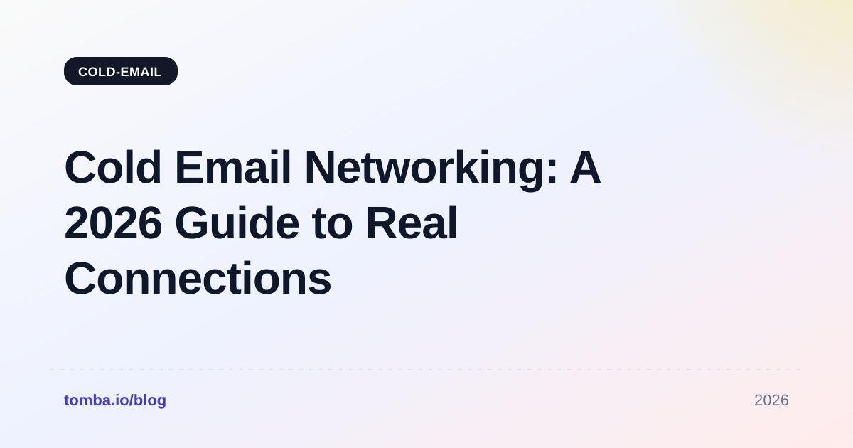 Cold Email Networking: A 2026 Guide to Real Connections