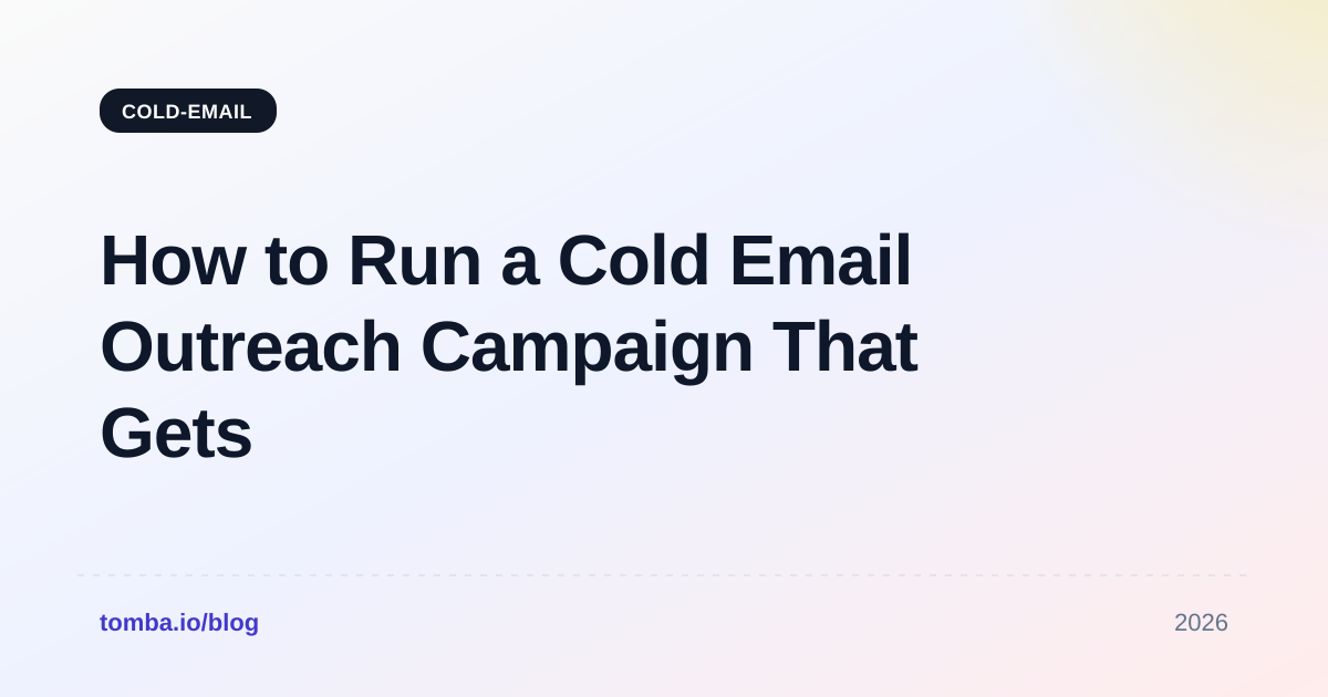 How to Run a Cold Email Outreach Campaign That Gets Replies
