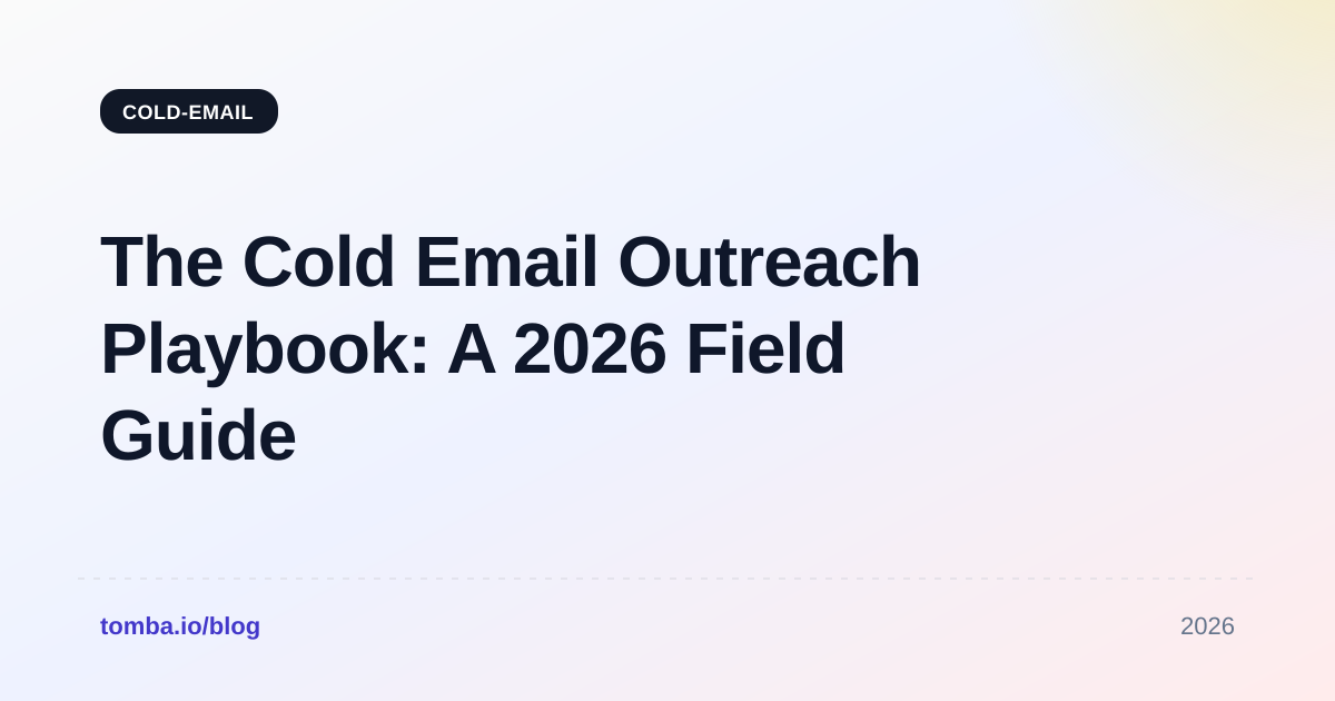 The Cold Email Outreach Playbook: A 2026 Field Guide