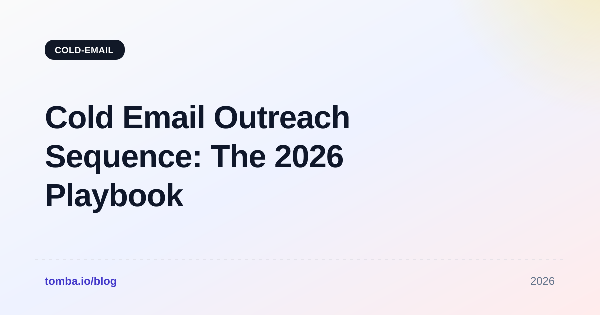 Cold Email Outreach Sequence: The 2026 Playbook That Books Meetings