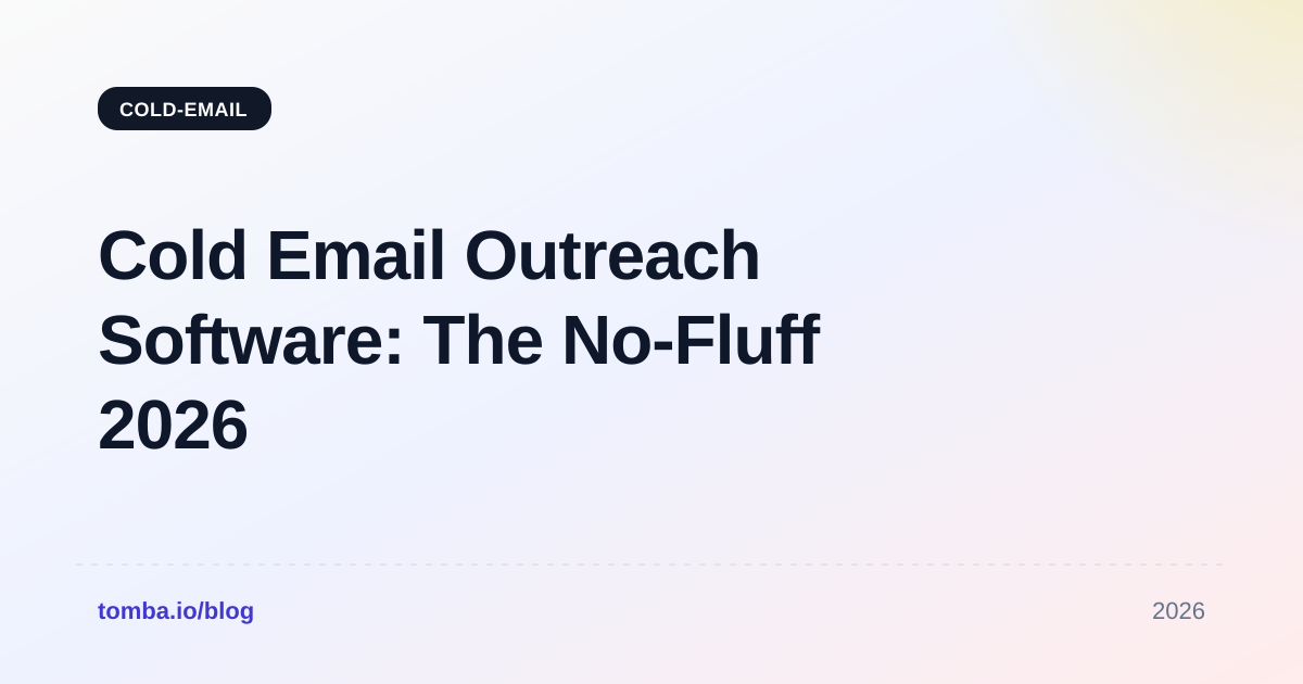 Cold Email Outreach Software: The No-Fluff 2026 Buyer's Guide