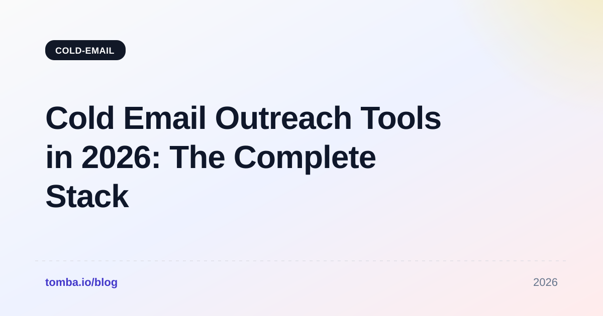 Cold Email Outreach Tools in 2026: The Complete Stack Guide