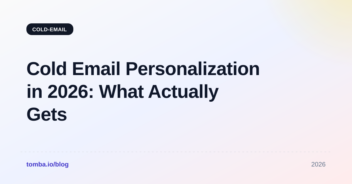 Cold Email Personalization in 2026: What Actually Gets Replies