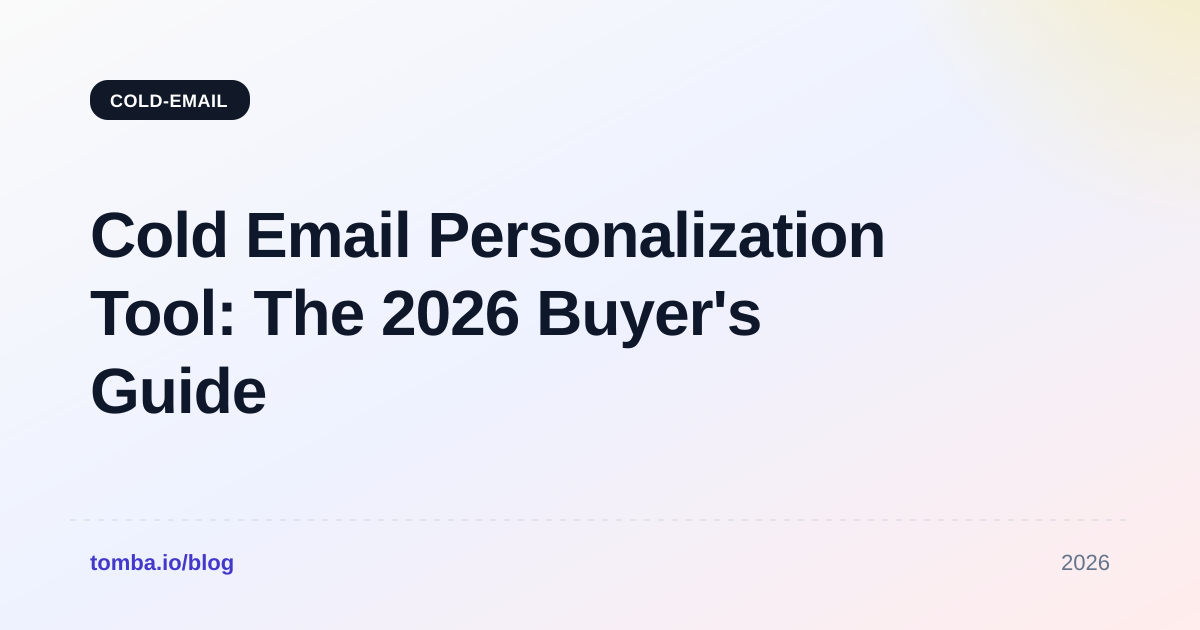 Cold Email Personalization Tool: The 2026 Buyer's Guide
