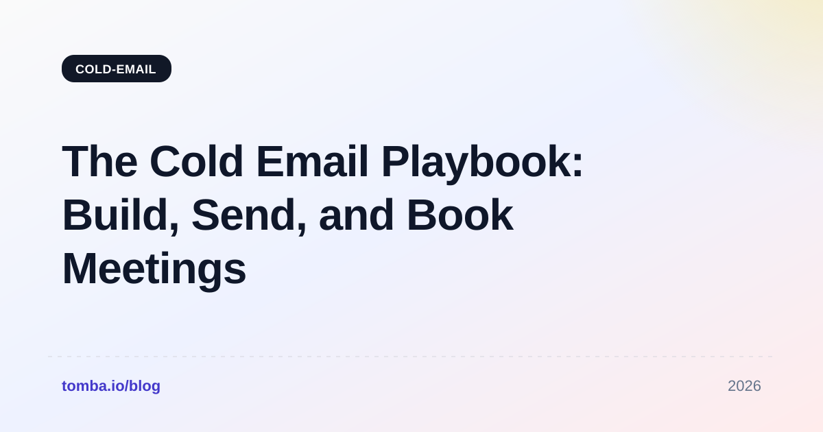 The Cold Email Playbook: Build, Send, and Book Meetings in 2026