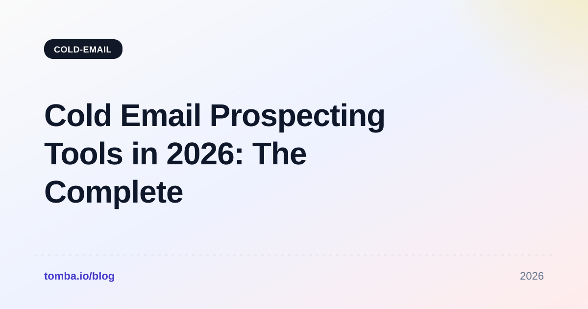 Cold Email Prospecting Tools in 2026: The Complete Stack Guide