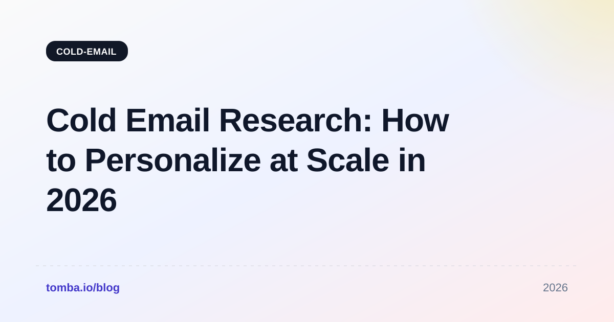 Cold Email Research: How to Personalize at Scale in 2026