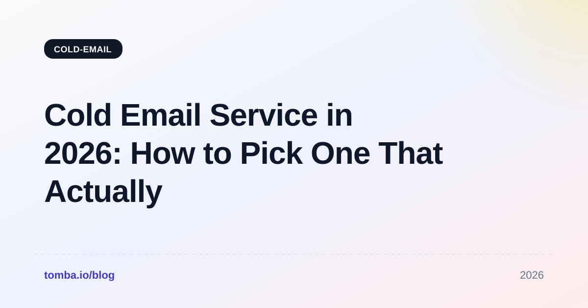Cold Email Service in 2026: How to Pick One That Actually Lands