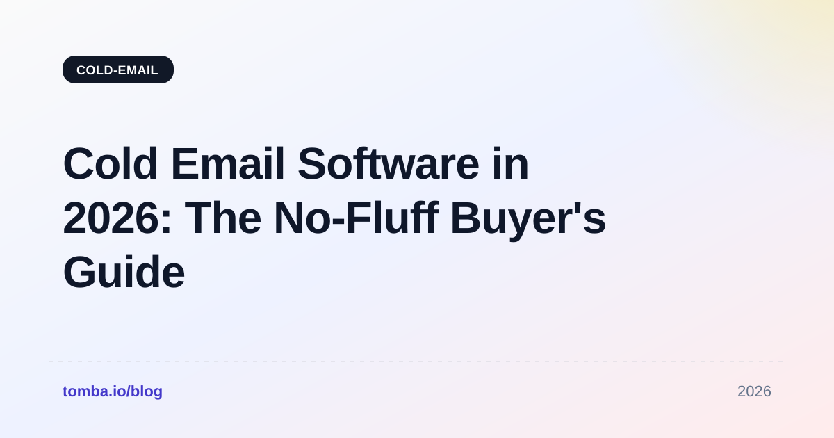 Cold Email Software in 2026: The No-Fluff Buyer's Guide