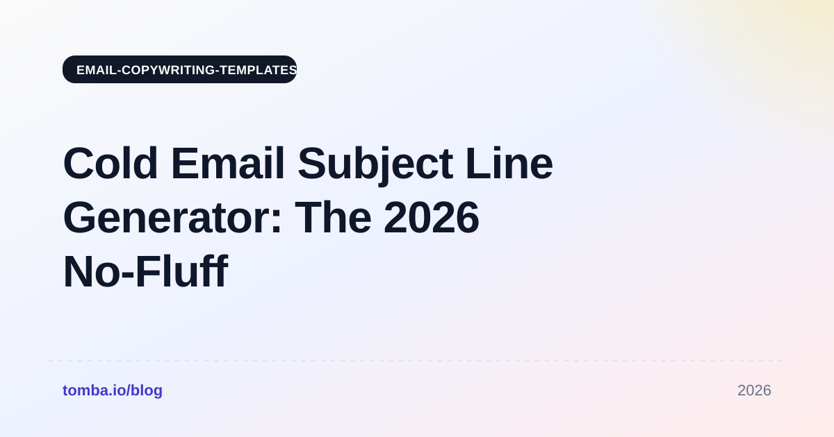 Cold Email Subject Line Generator: The 2026 No-Fluff Guide