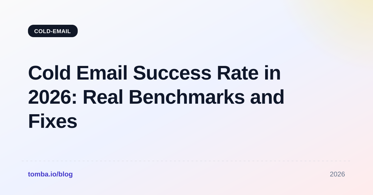 Cold Email Success Rate in 2026: Real Benchmarks and Fixes