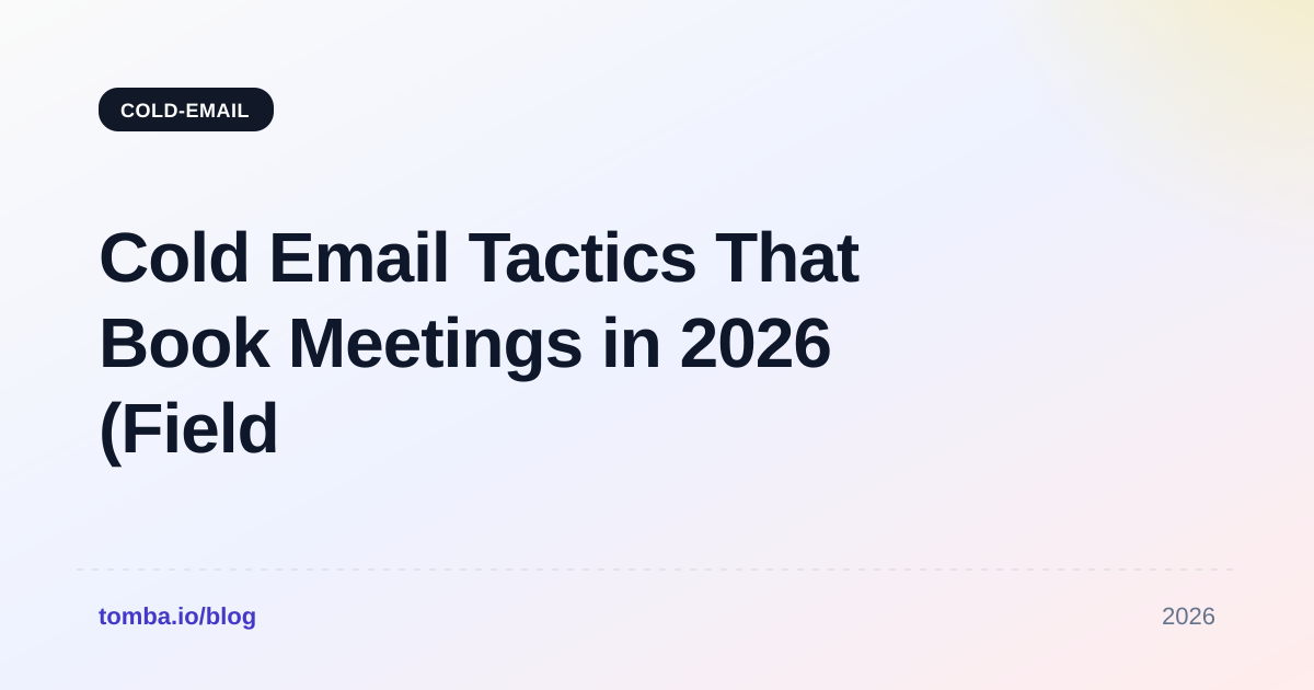 Cold Email Tactics That Book Meetings in 2026 (Field Guide)