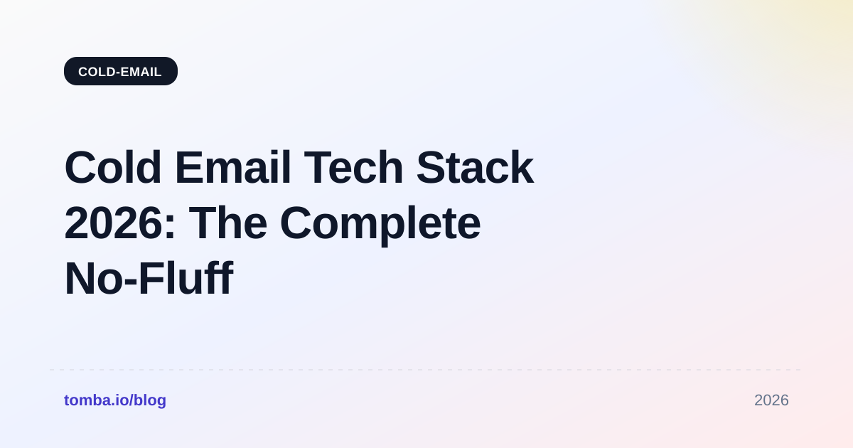Cold Email Tech Stack 2026: The Complete No-Fluff Guide