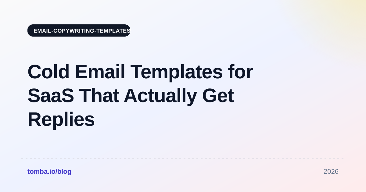 Cold Email Templates for SaaS That Actually Get Replies
