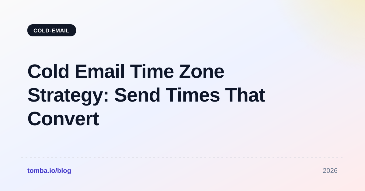 Cold Email Time Zone Strategy: Send Times That Convert