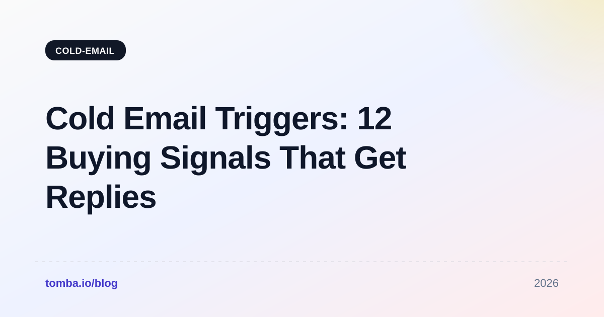 Cold Email Triggers: 12 Buying Signals That Get Replies