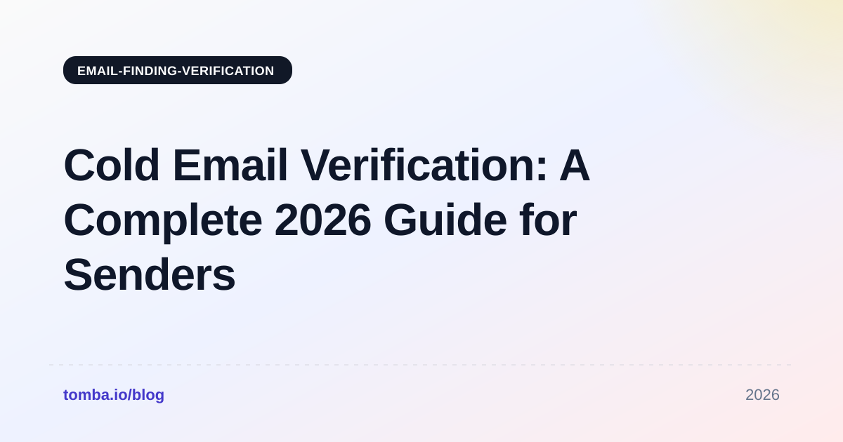 Cold Email Verification: A Complete 2026 Guide for Senders