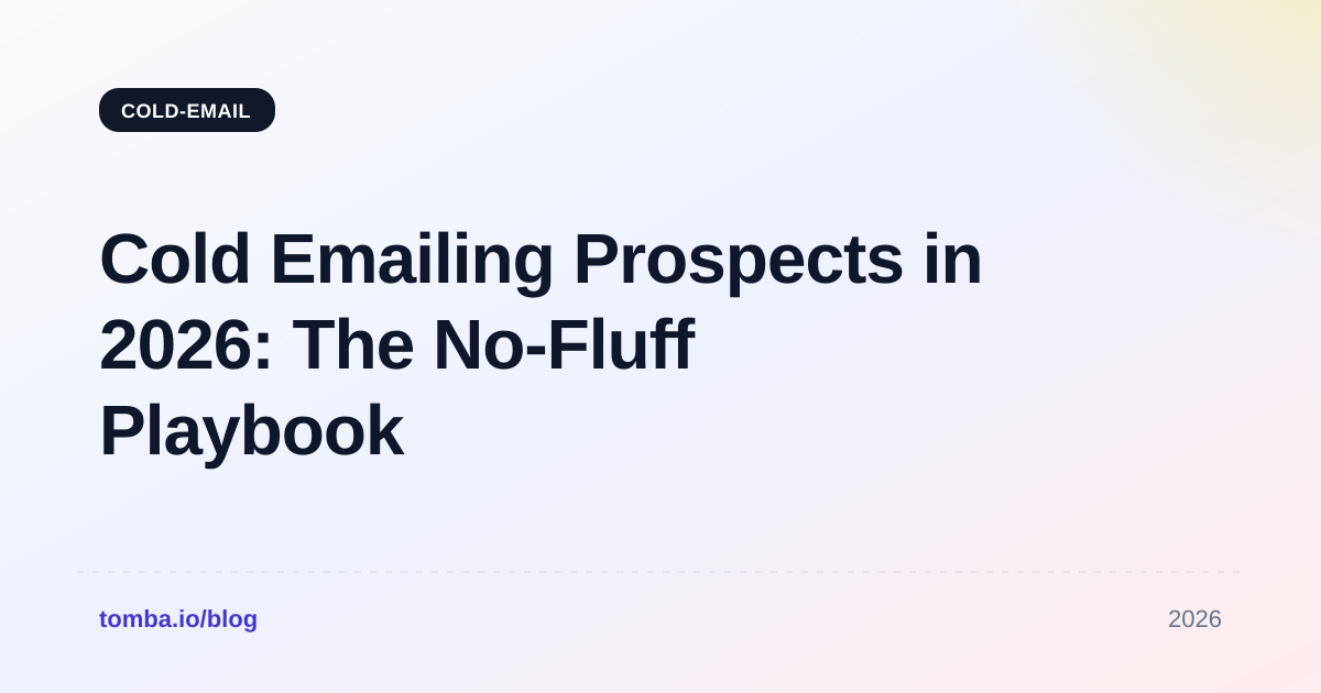 Cold Emailing Prospects in 2026: The No-Fluff Playbook