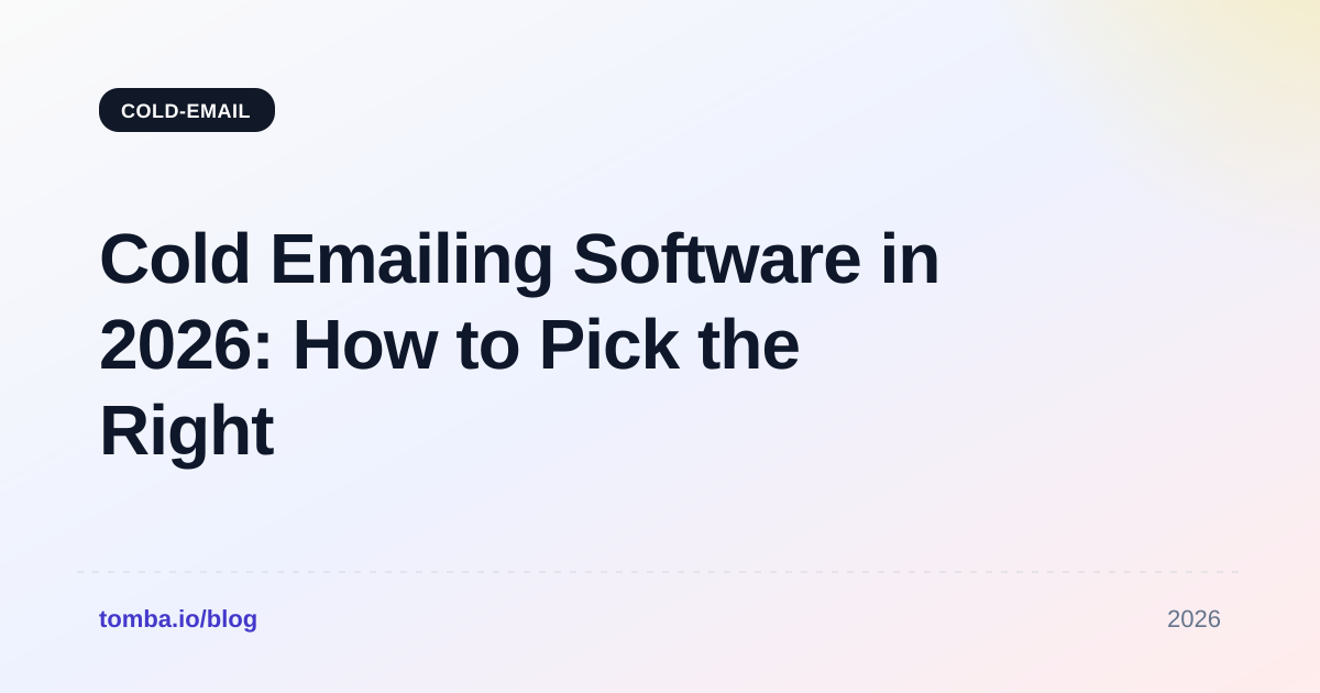 Cold Emailing Software in 2026: How to Pick the Right Stack