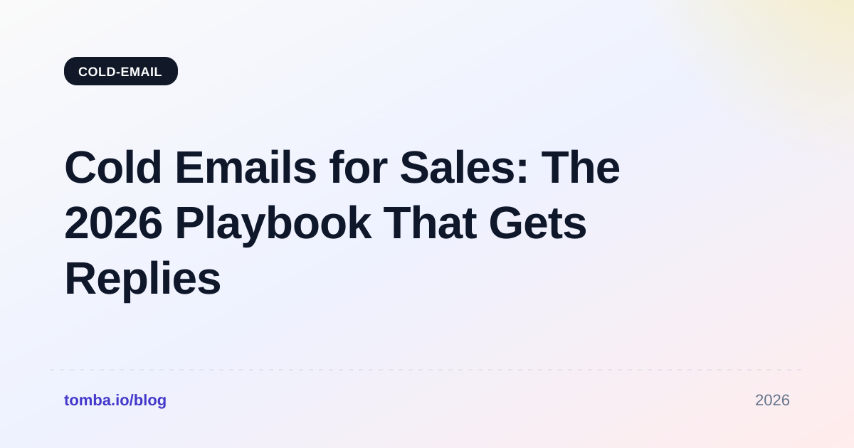 Cold Emails for Sales: The 2026 Playbook That Gets Replies