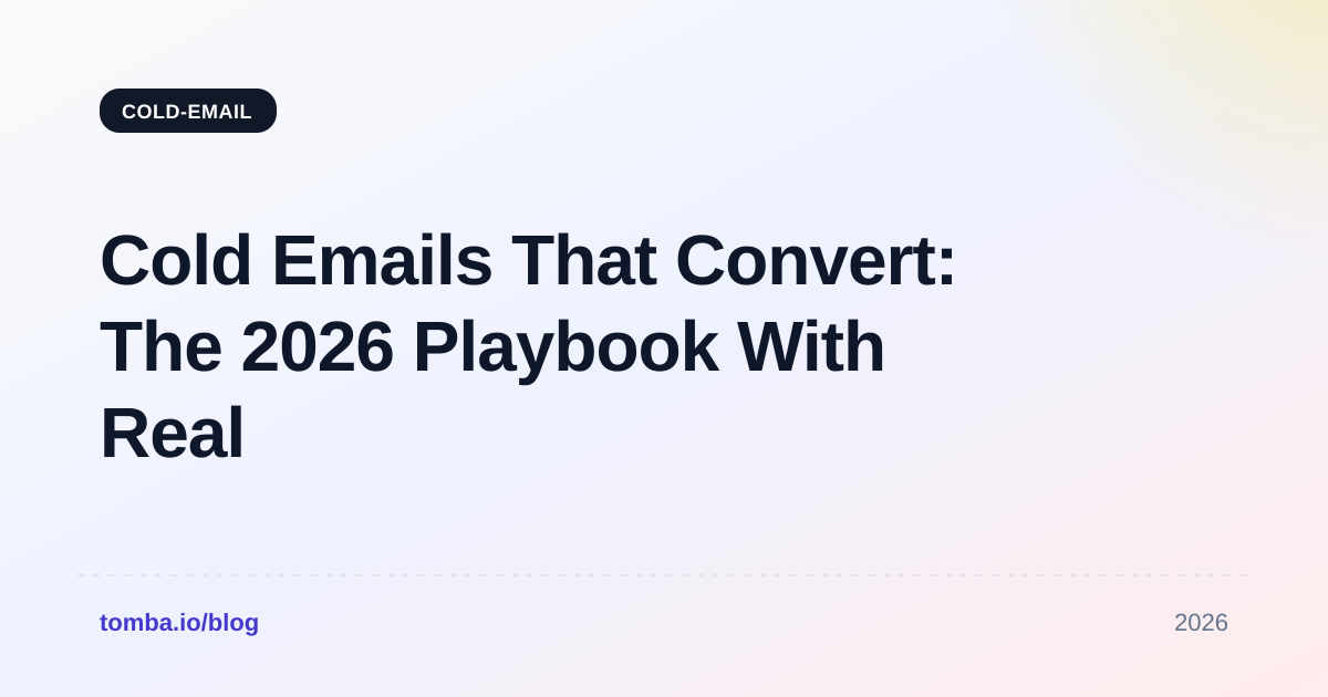 Cold Emails That Convert: The 2026 Playbook With Real Numbers