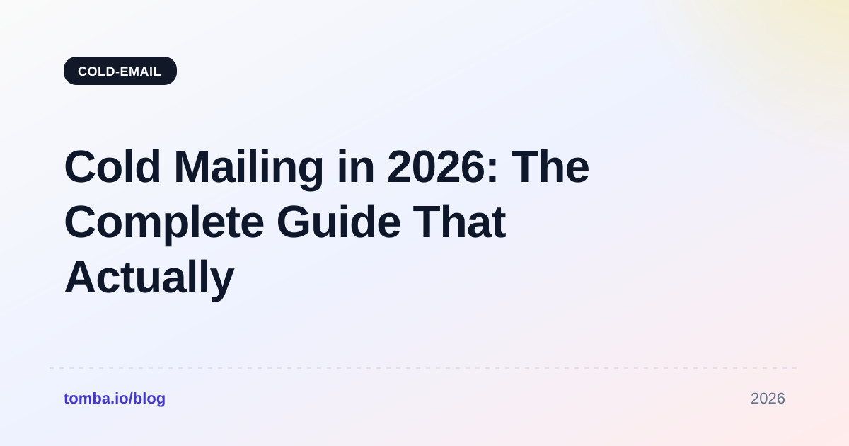 Cold Mailing in 2026: The Complete Guide That Actually Converts