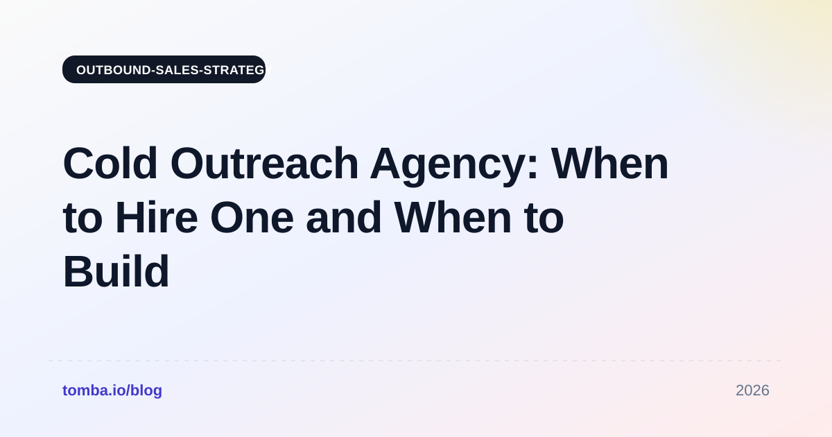 Cold Outreach Agency: When to Hire One and When to Build In-House