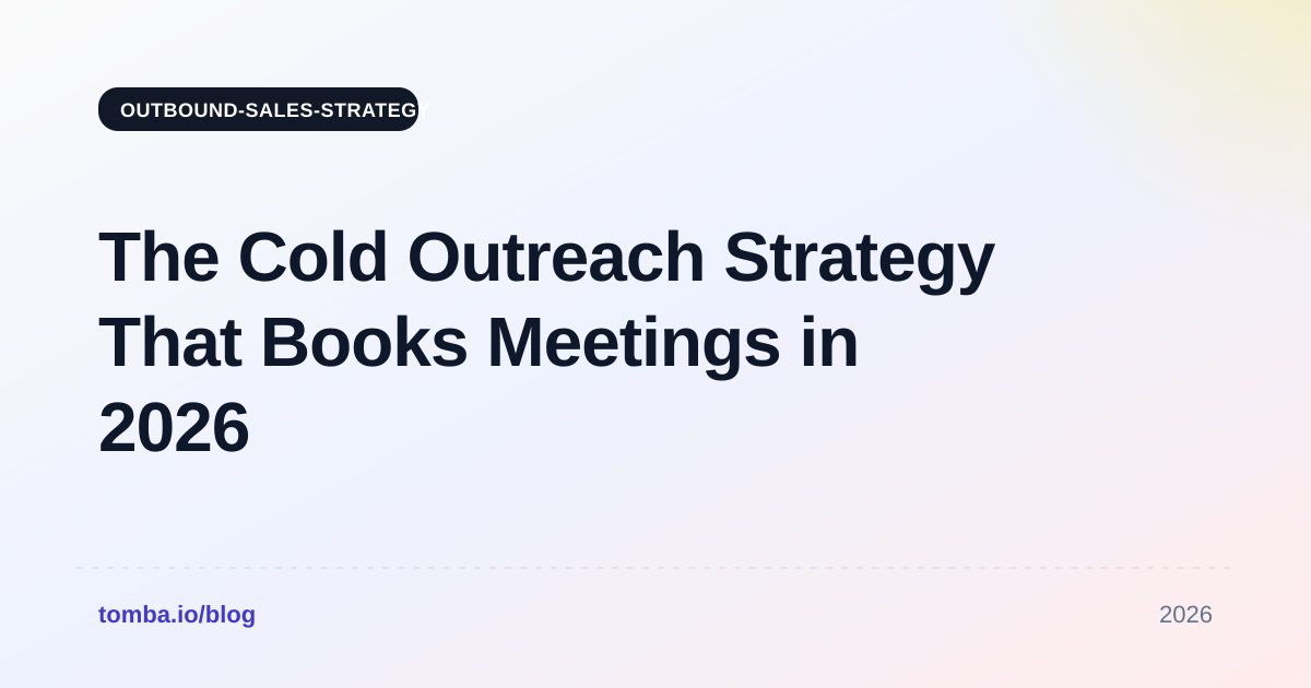 The Cold Outreach Strategy That Books Meetings in 2026