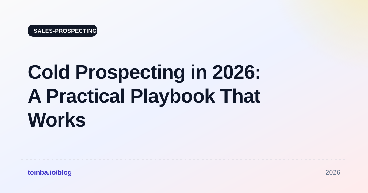 Cold Prospecting in 2026: A Practical Playbook That Works