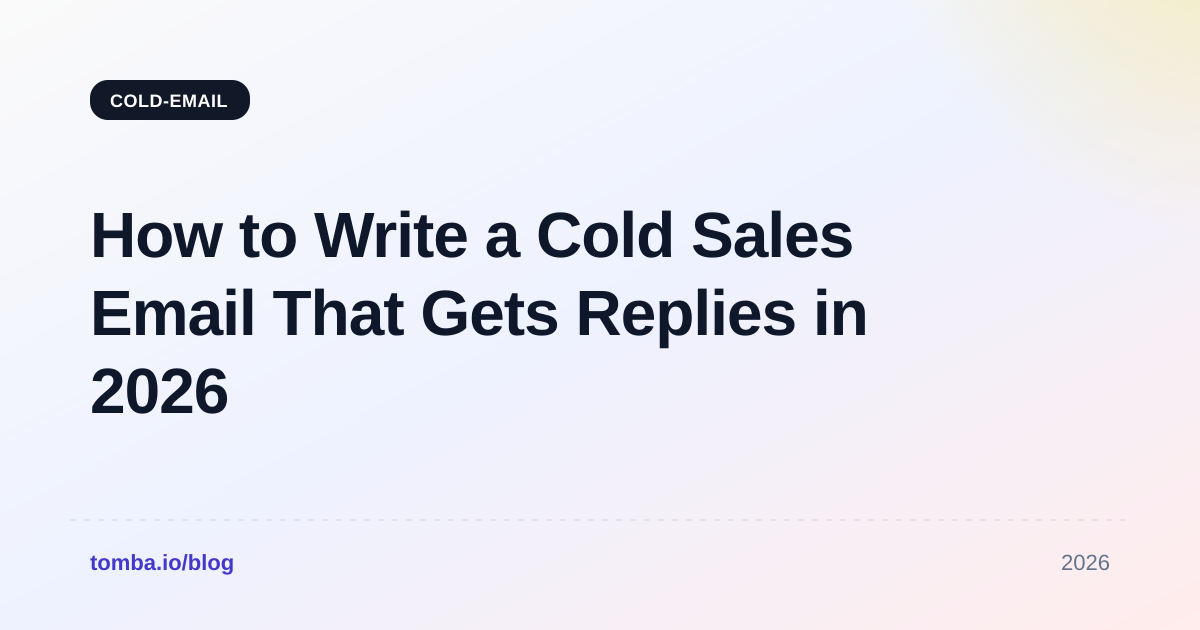 How to Write a Cold Sales Email That Gets Replies in 2026