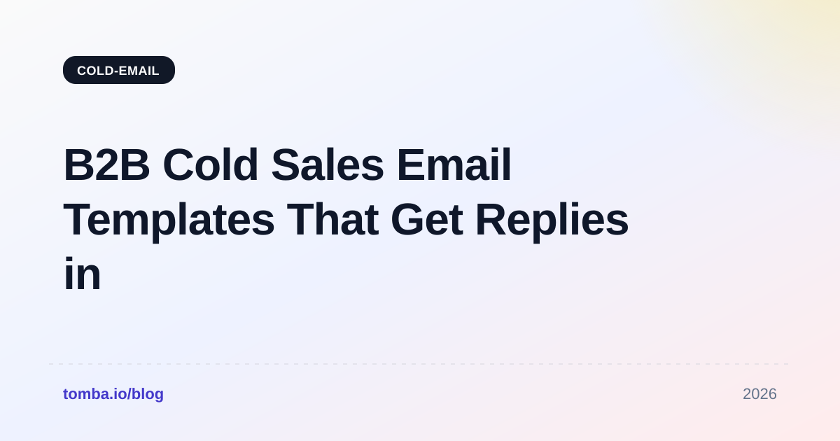 B2B Cold Sales Email Templates That Get Replies in 2026