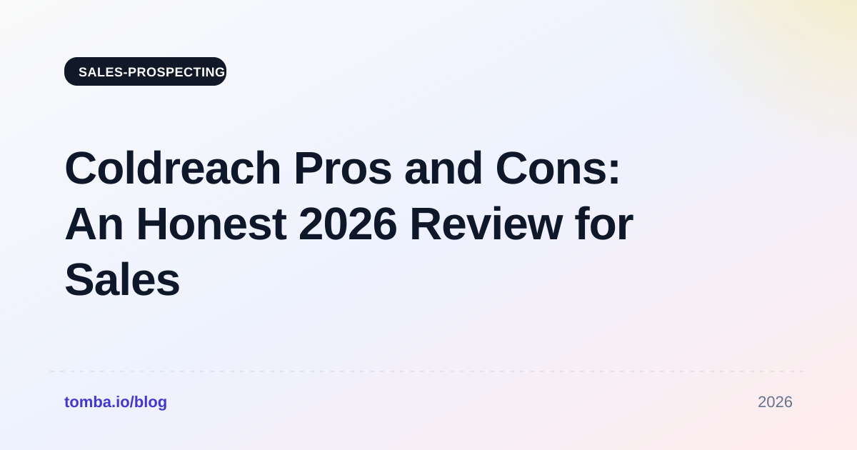 Coldreach Pros and Cons: An Honest 2026 Review for Sales Teams