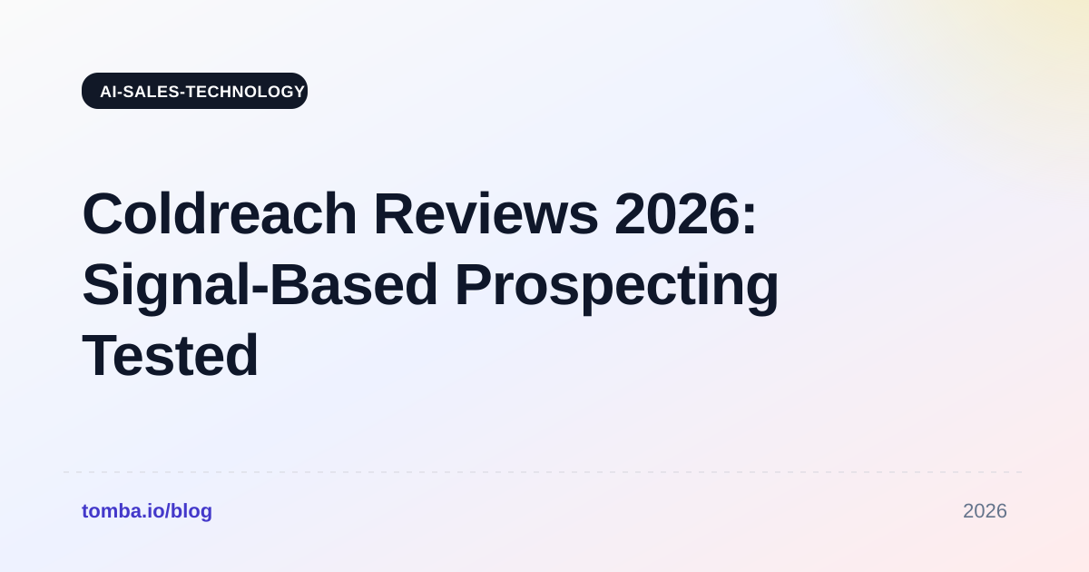Coldreach Reviews 2026: Signal-Based Prospecting Tested