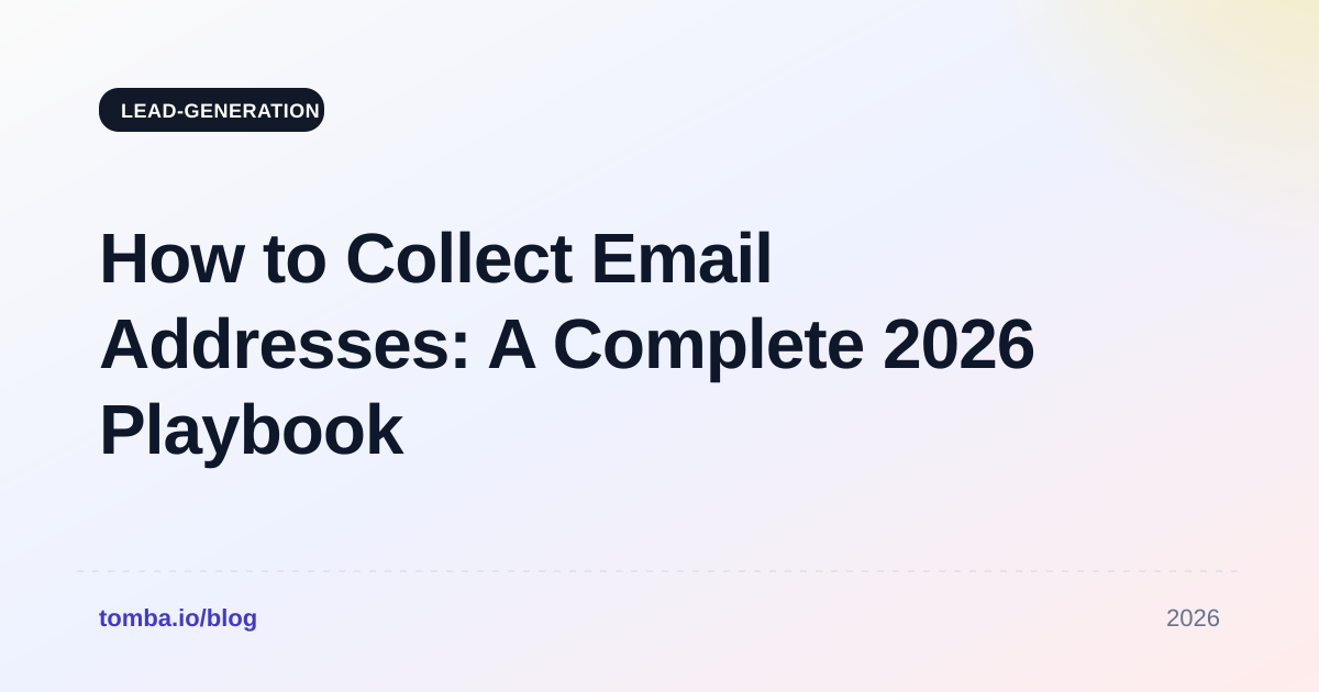 How to Collect Email Addresses: A Complete 2026 Playbook