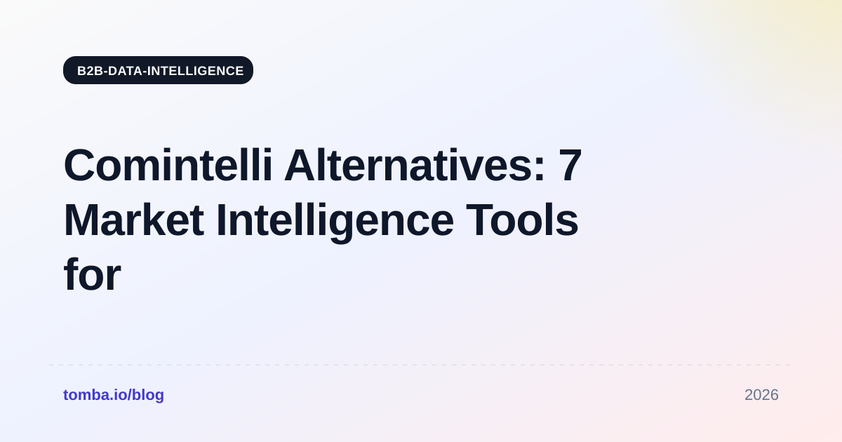 Comintelli Alternatives: 7 Market Intelligence Tools for 2026