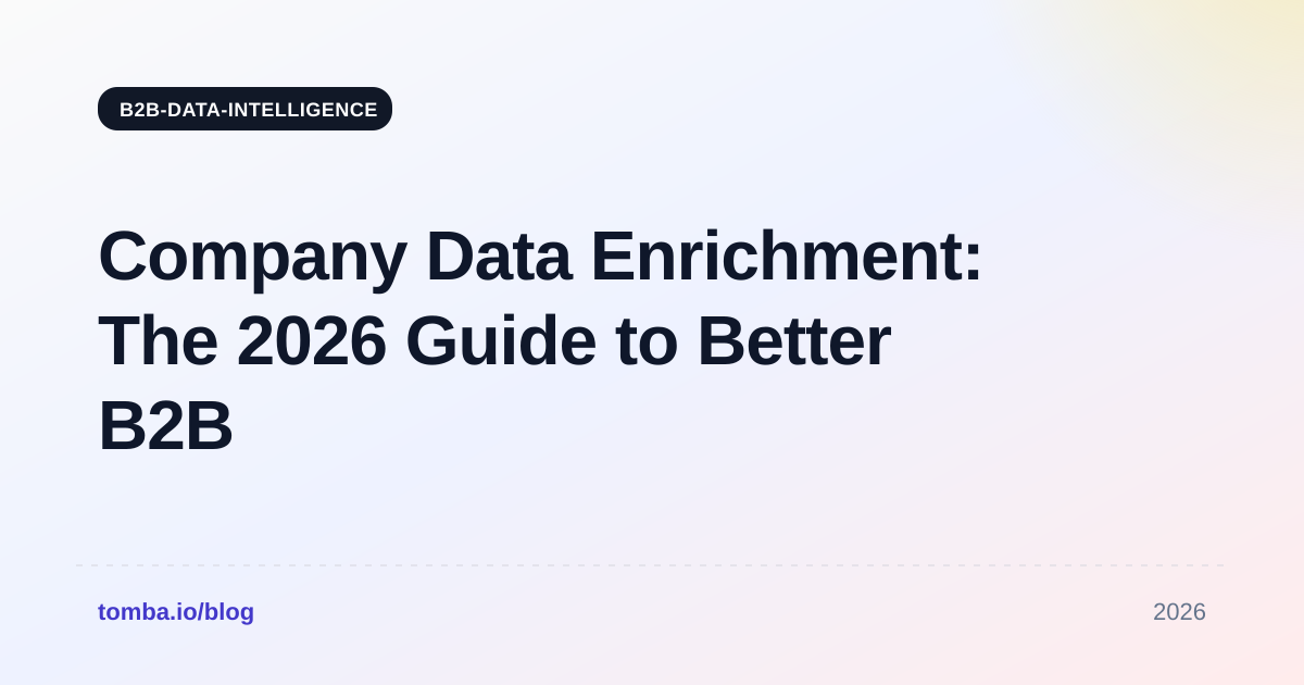 Company Data Enrichment: The 2026 Guide to Better B2B Data