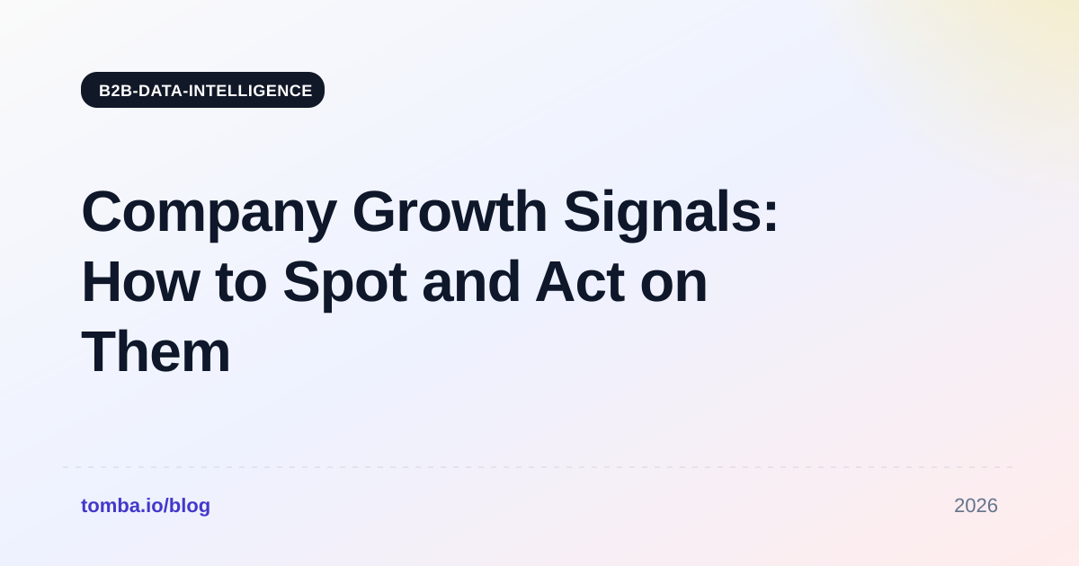 Company Growth Signals: How to Spot and Act on Them in 2026
