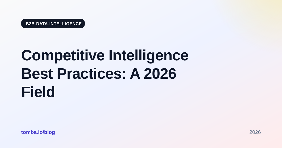 Competitive Intelligence Best Practices: A 2026 Field Guide
