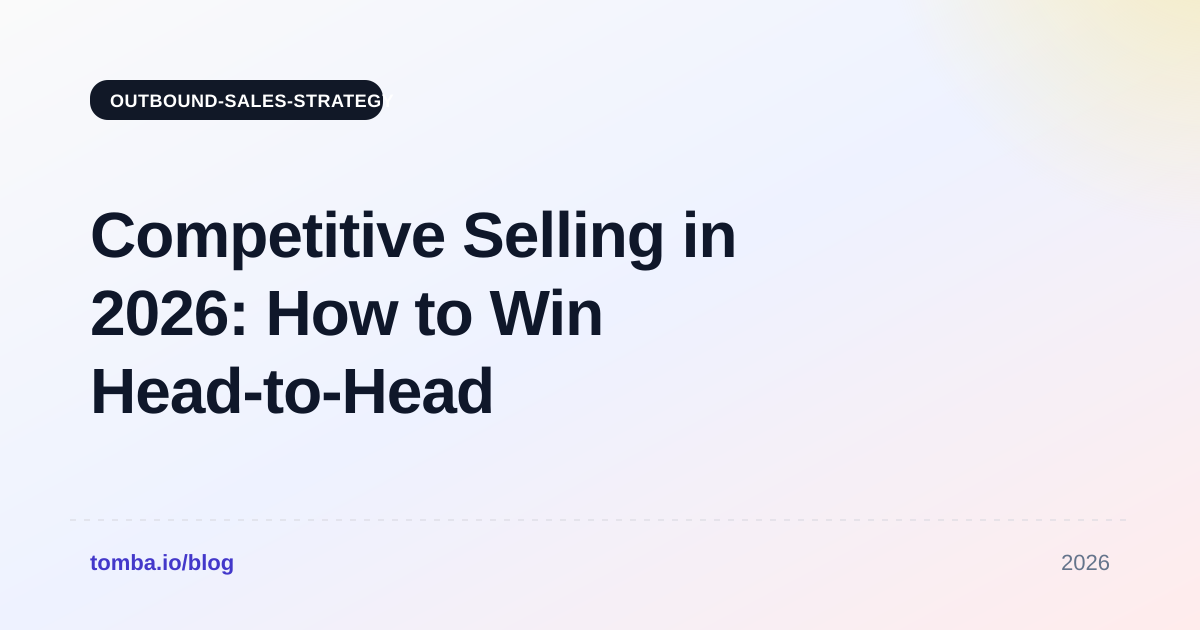 Competitive Selling in 2026: How to Win Head-to-Head Deals