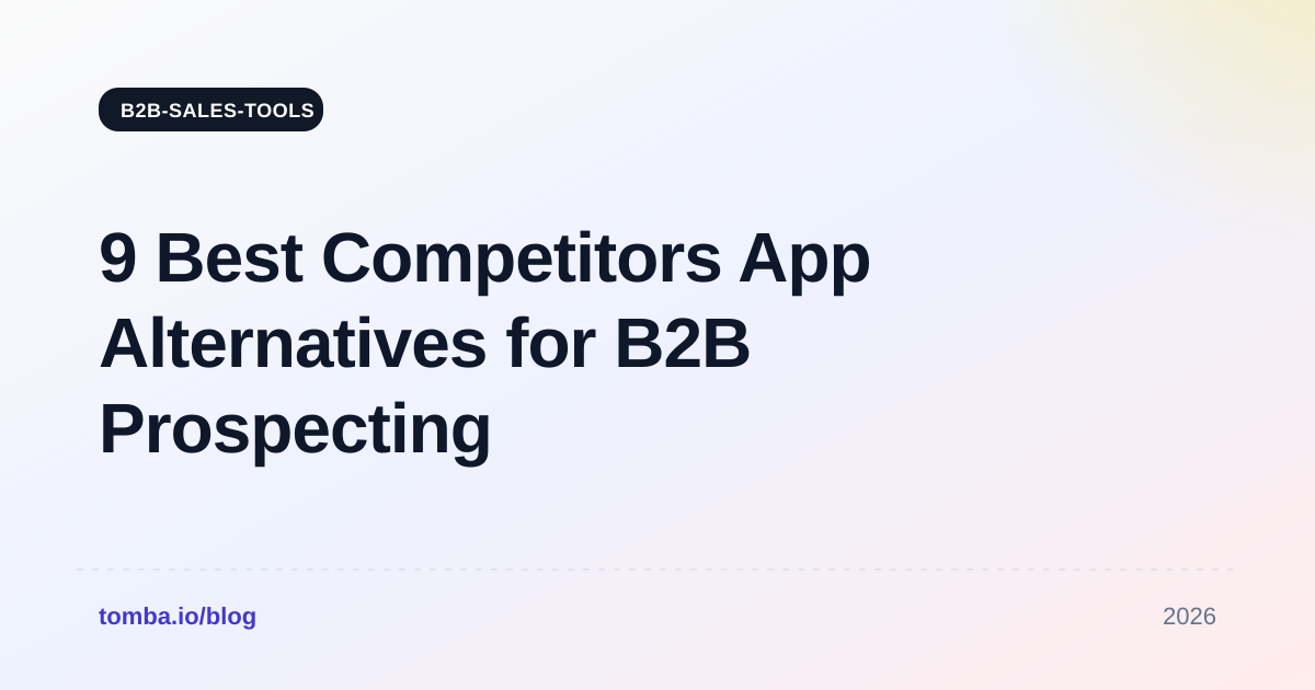 9 Best Competitors App Alternatives for B2B Prospecting in 2026